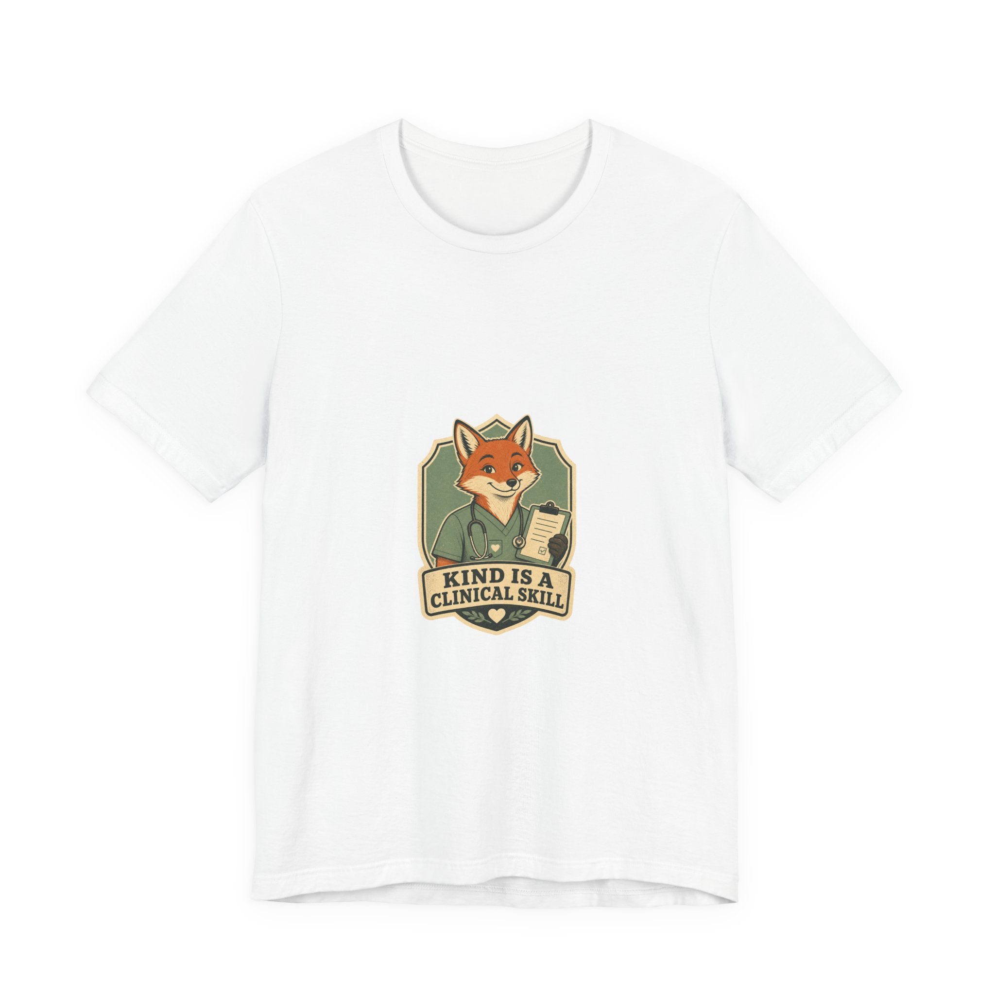Kind Is a Clinical Skill Fox Healthcare Tee